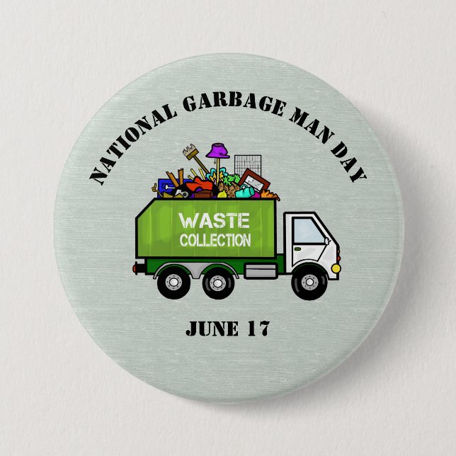 National Garbage Man Day Button w/ Garbage Truck (Front)