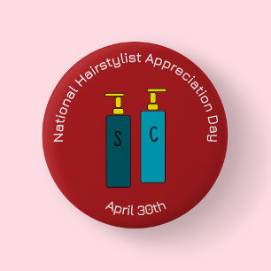 National Hairstylist Appreciation Day Badge/ 2 Inch Round Button