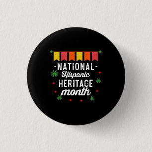 National Hispanic Heritage Month Funny Gift 1 Inch Round Button