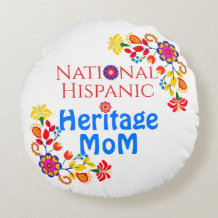 National Hispanic Heritage Month   Proud Mom Round Pillow
