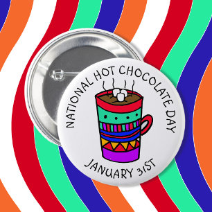 National Hot Chocolate Day January 31st 2 Inch Round Button