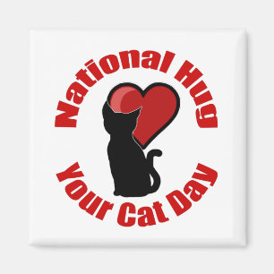National Hug Your Cat Day Magnet