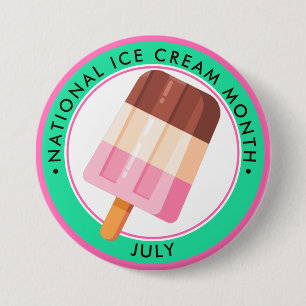 National Ice Cream Month 3 Inch Round Button