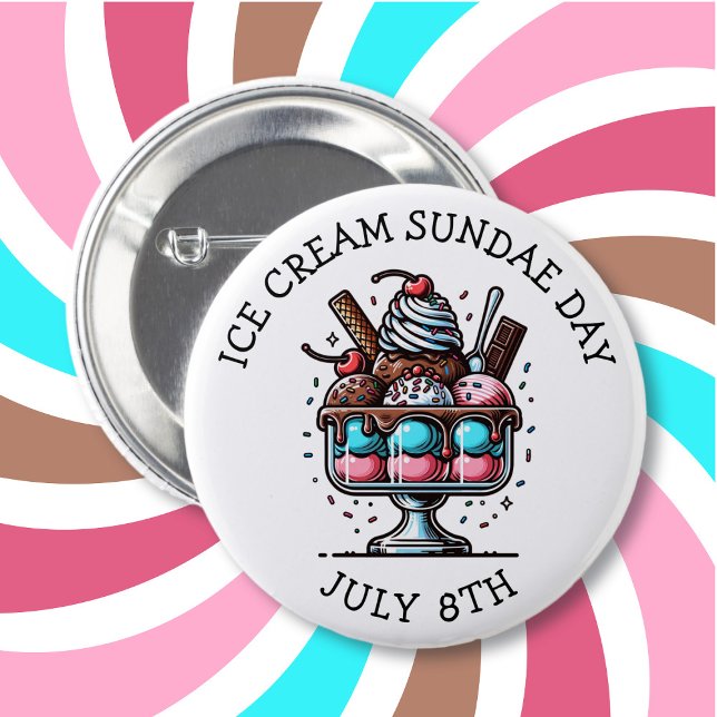 National Ice Cream Sundae Day | July 8th 2 Inch Round Button (Creator Uploaded)
