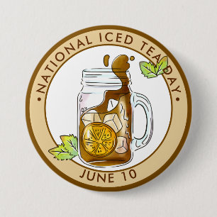 National Iced Tea Day 3 Inch Round Button