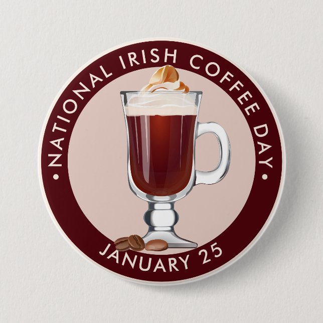 National Irish Coffee Day 3 Inch Round Button (Front)