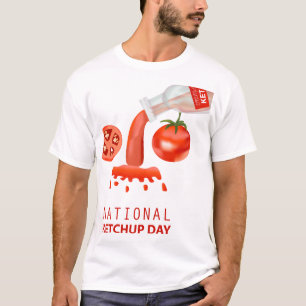 National Ketchup Day Sign T-Shirt