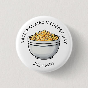 National Mac n Cheese Day is July 14th  1 Inch Round Button