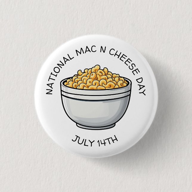National Mac n Cheese Day is July 14th  1 Inch Round Button (Front)