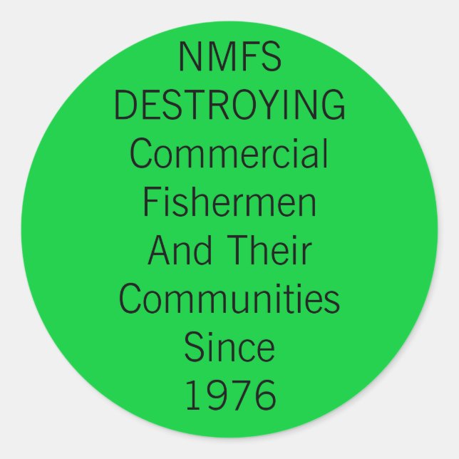 National Marine Fisheries Services DESTROYS Classic Round Sticker (Front)
