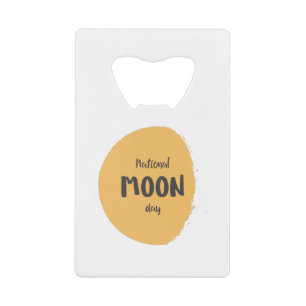 National Moon Day Credit Card Bottle Opener