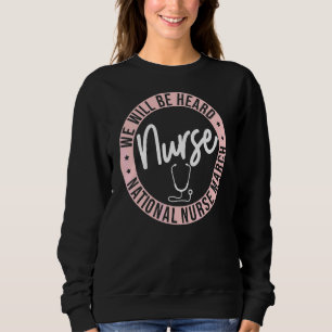 National Nurse Week Day March Women May 12, 2022 Sweatshirt