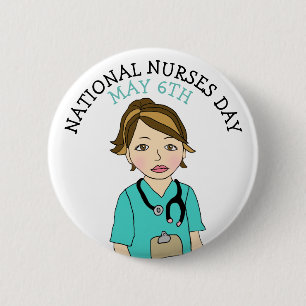 National Nurses Day May 6th 2 Inch Round Button