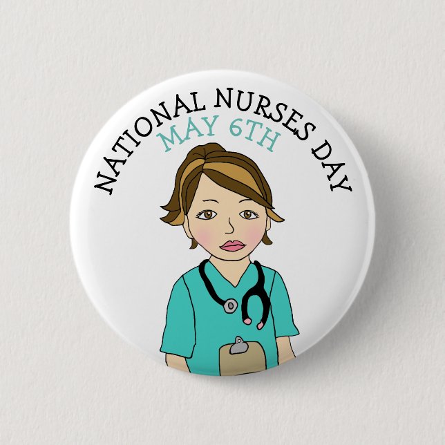 National Nurses Day May 6th 2 Inch Round Button (Front)