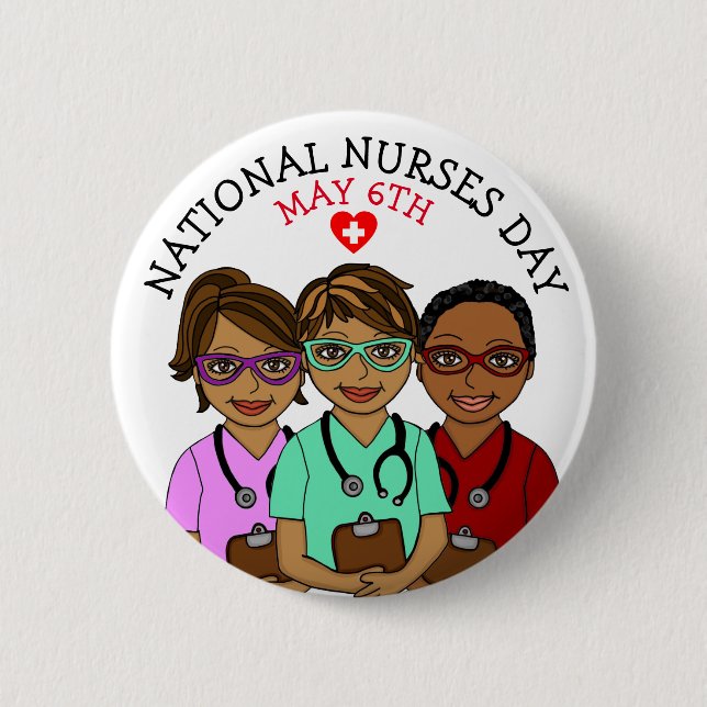 National Nurses Day May 6th  2 Inch Round Button (Front)