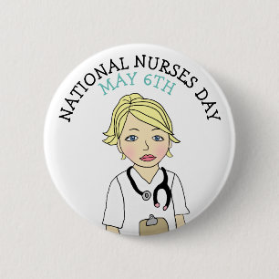 National Nurses Day May 6th 2 Inch Round Button