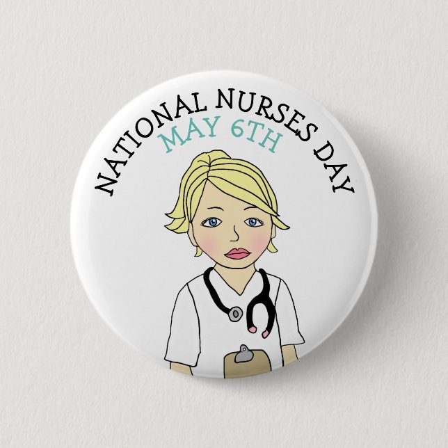 National Nurses Day May 6th 2 Inch Round Button (Front)