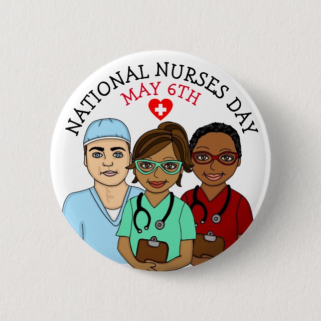 National Nurses Day May 6th   2 Inch Round Button (Front)