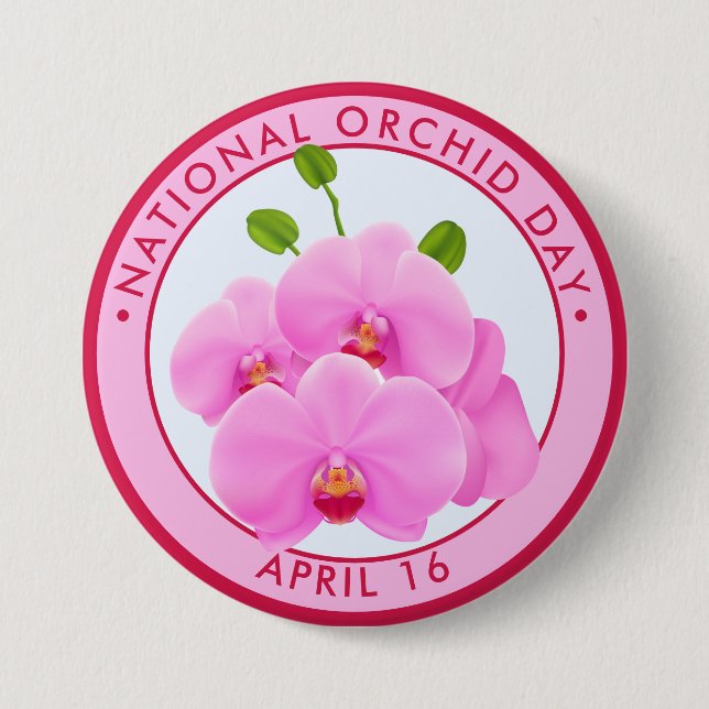National Orchid Day, pink orchids 3 Inch Round Button (Front)