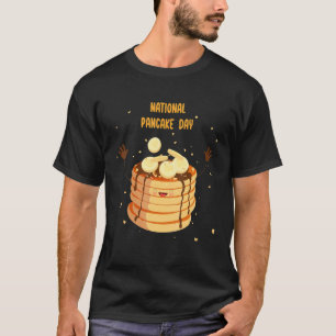 NATIONAL PANCAKE DAY quote flapjack cool griddleca T-Shirt