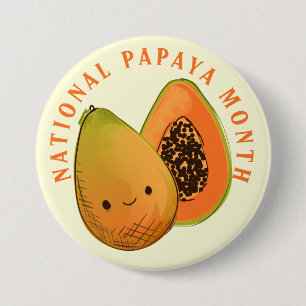 National Papaya Month Happy Fruit 3 Inch Round Button