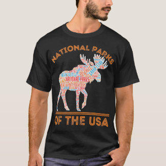 National Parks Moose Hiking Travel Camping Outrs U T-Shirt