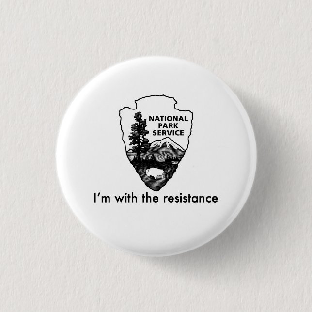 National Parks Service leads the resistance 1 Inch Round Button (Front)