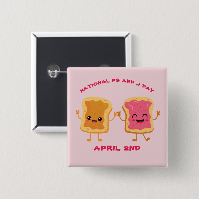 National Peanut Butter and Jelly Day April 2nd 2 Inch Square Button (Front & Back)