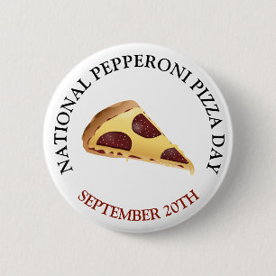 National Pepperoni Pizza Day Food Holiday 2 Inch Round Button