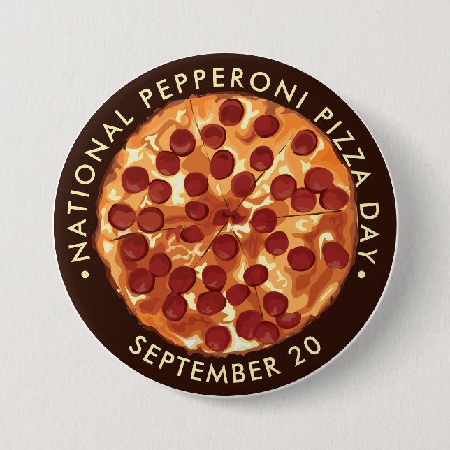 National Pepperoni Pizza Day Sept 20 3 Inch Round Button (Front)