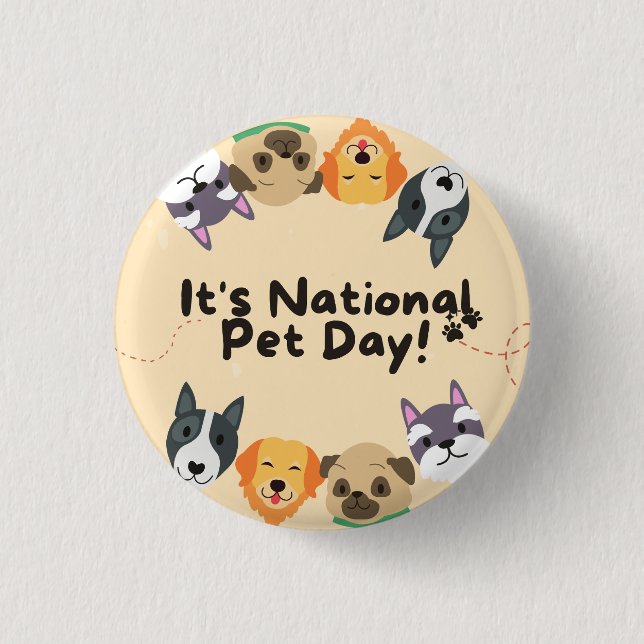 National Pet Day 1 Inch Round Button (Front)