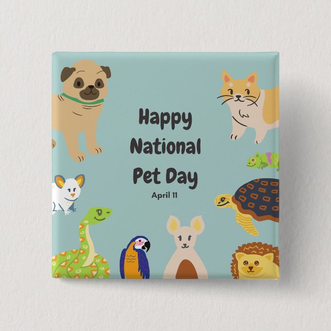 National Pet Day April 11 2 Inch Square Button (Front)