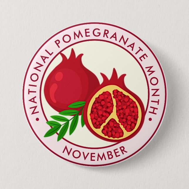 National Pomegranate Month 3 Inch Round Button (Front)