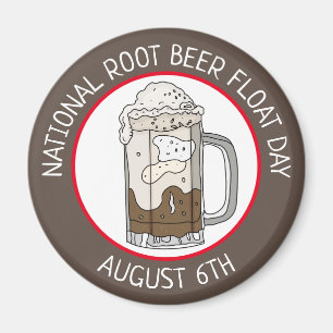 National Root Beer Float Day   August 6th   Magnet