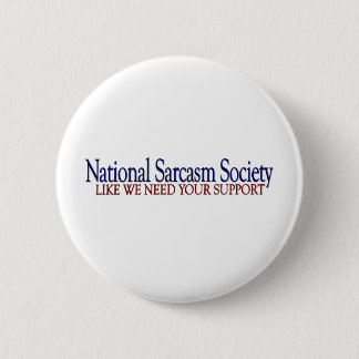 National Sarcasm Society 2 Inch Round Button