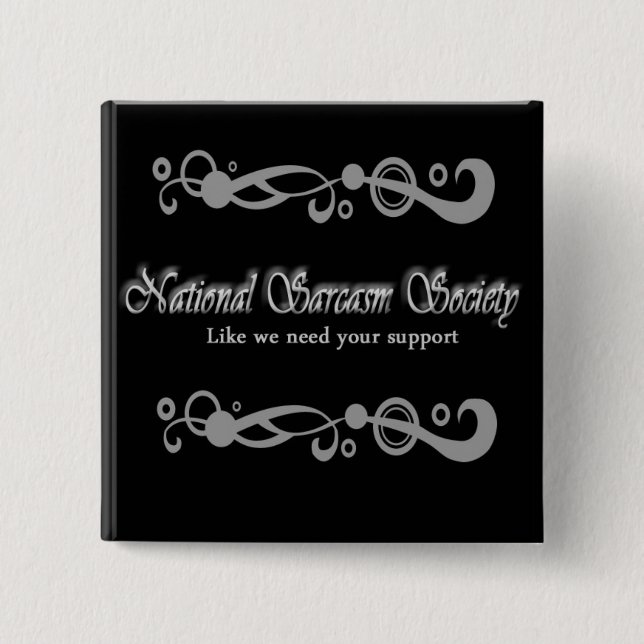 National Sarcasm Society 2 Inch Square Button (Front)