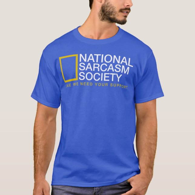 National Sarcasm Society T-Shirt (Front)