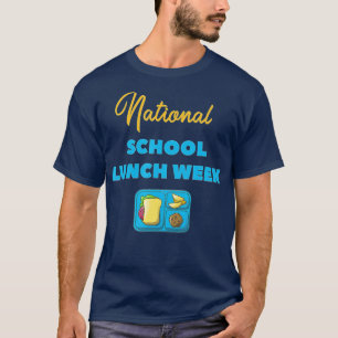 National School Lunch Week T-Shirt