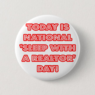 National 'Sleep With a Realtor' Day 2 Inch Round Button