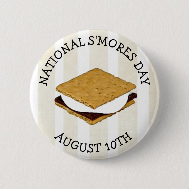 National S'mores Day August 10th 2 Inch Round Button (Front)