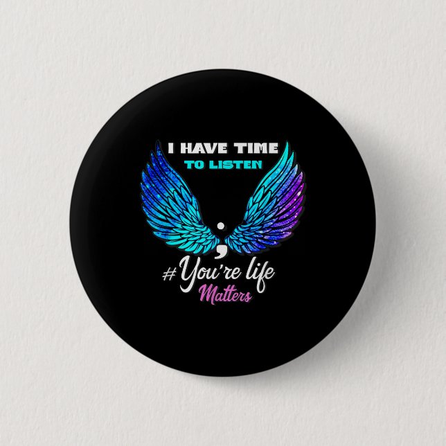 National Suicide Prevention Awareness Week Quote  2 Inch Round Button (Front)