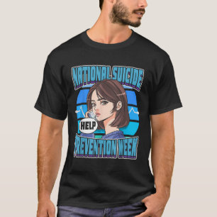 National Suicide Prevention Week Support Mental He T-Shirt