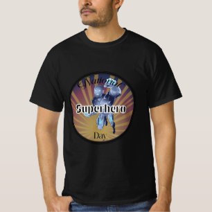 National Superhero Day Sign T-Shirt