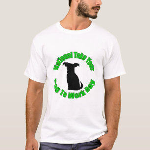 National Take Your Dog To Work Day T-Shirt