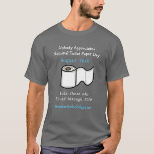 National Toilet Paper Day August 26th Humour   T-Shirt