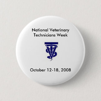 National Veterinary Technicians Week 2008 2 Inch Round Button