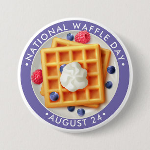National Waffle Day 3 Inch Round Button