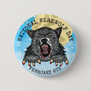 National Werewolf Day February 6th 2 Inch Round Button