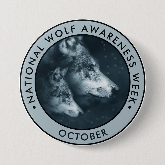 National Wolf Awareness Week 3 Inch Round Button (Front)