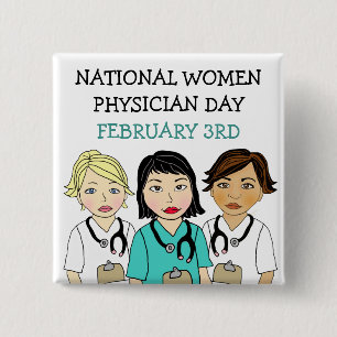 National Women Physician Day February 3rd    2 Inch Square Button